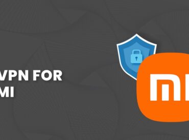 بهترین فیلترشکن برای شیائومی