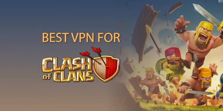 بهترین فیلتر شکن برای بازی کلش اف کلنز